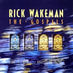 Rick Wakeman - The Gospels